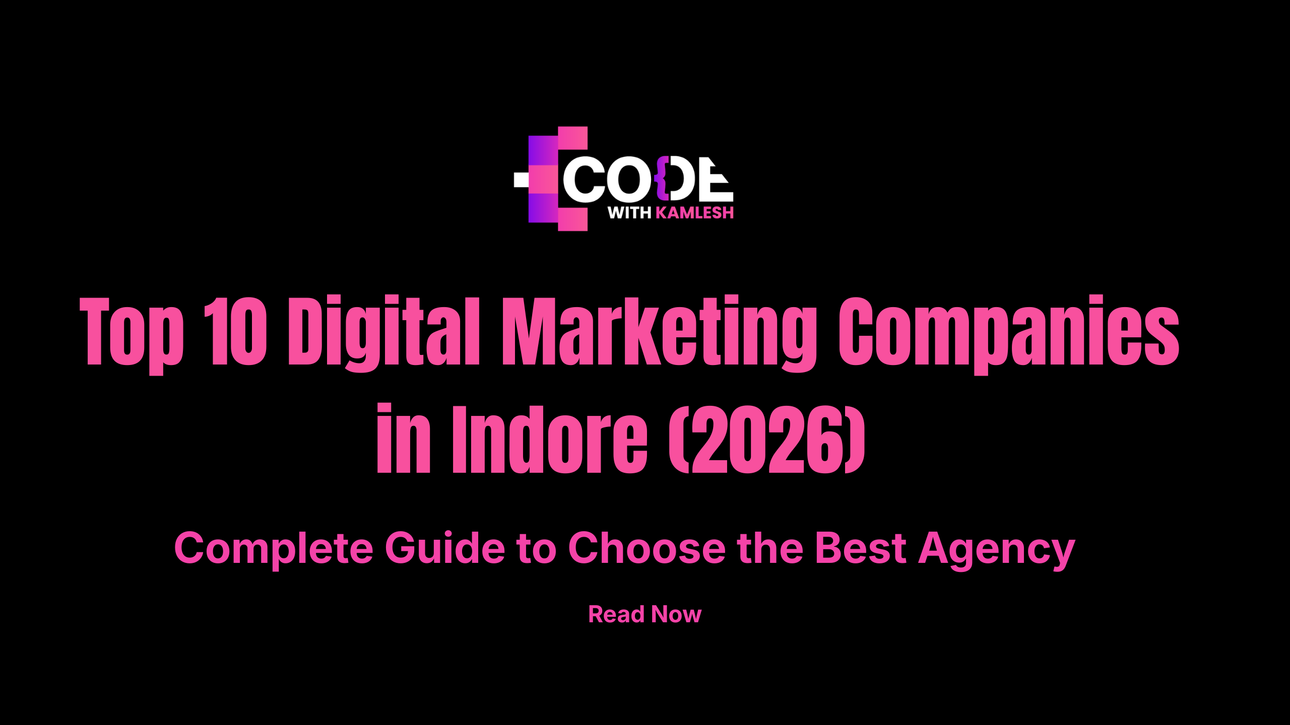 Top 10 Digital Marketing Companies in Indore (2026) | Complete Guide to Choose the Best Agency